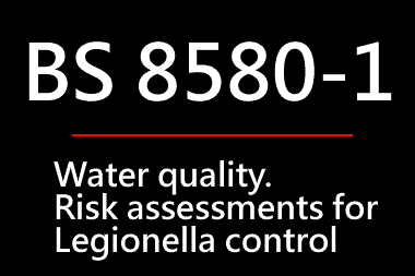 BS 8580-1:2019 - Legionella Risk Assessments